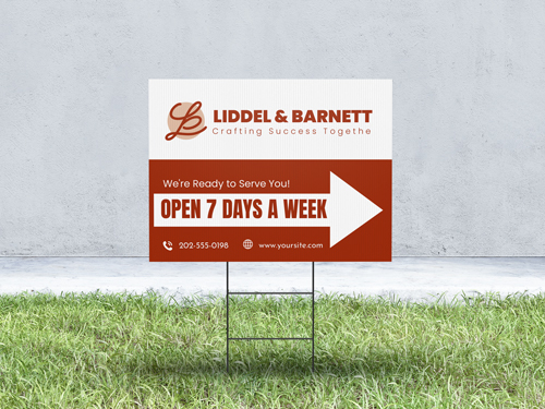 A yard sign for Liddel & Barnett stating Open 7 Days a Week with a right-pointing arrow.